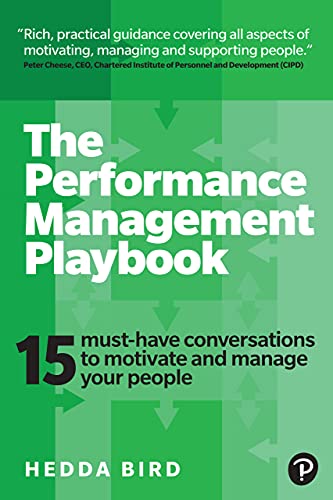 The Performance Management Playbook 15 must-have conversations to motivate and manage your people