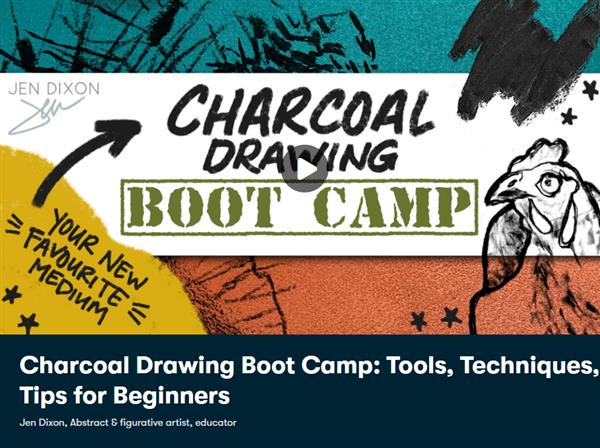 Charcoal Drawing Boot Camp - Tools, Techniques, Tips for Beginners