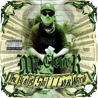 VA - Mr.Clever - The Realest Shit I Ever Wrote (2022) (MP3)