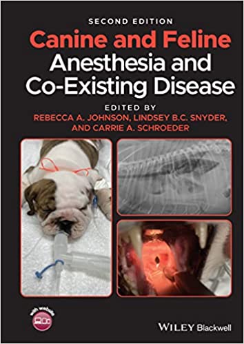 Canine and Feline Anesthesia and Co-Existing Disease, 2nd Edition