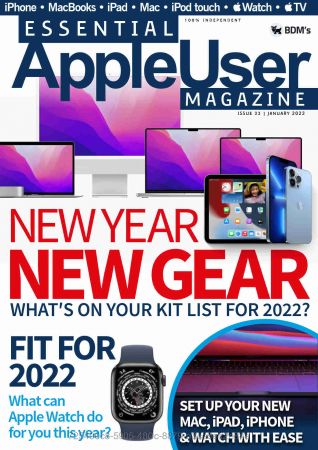 Essential AppleUser Magazine – Issue 33, January 2022