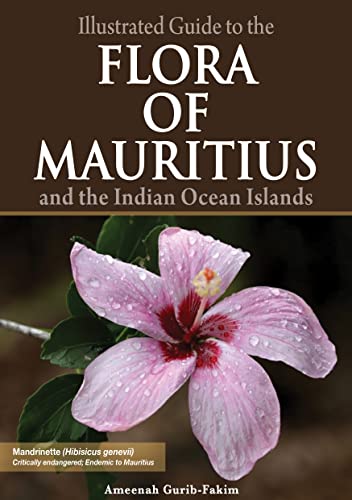 Illustrated Guide to the Flora of Mauritius and Indian Ocean Islands
