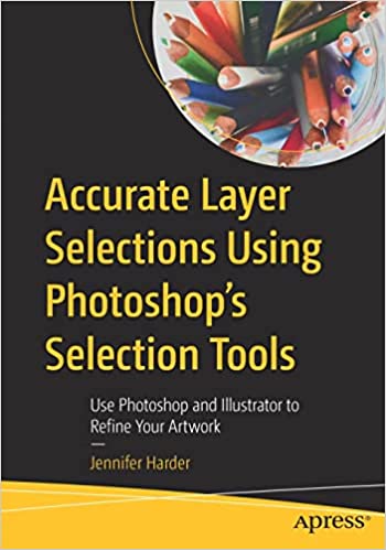 Accurate Layer Selections Using Photoshop's Selection Tools Use Photoshop and Illustrator to Refine Your Artwork