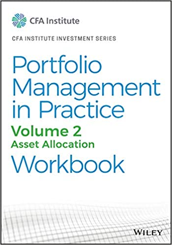 Portfolio Management in Practice, Volume 2 Asset Allocation Workbook (CFA Institute Investment Series) (True PDF)