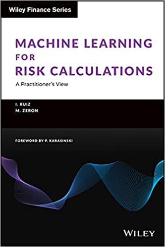 Machine Learning for Risk Calculations A Practitioner’s View (True PDF)