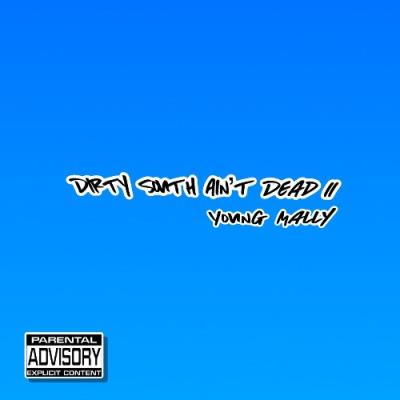 VA - Young Mally - Dirty South Ain't Dead II (2021) (MP3)