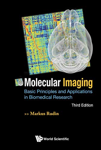 Molecular Imaging Basic Principles And Applications In Biomedical Research (3rd Edition)
