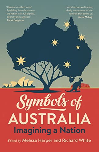 Symbols of Australia Uncovering the Stories Behind Australia's Best-Loved Symbols