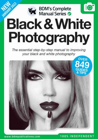 Black & White Photography Complete Manual - 12th Edition, 2022