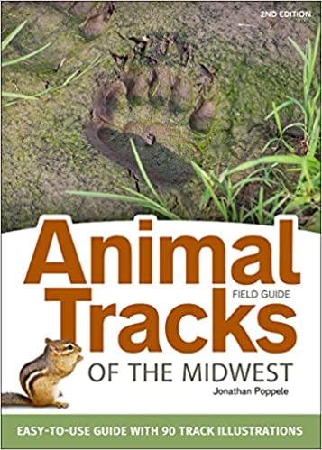 Animal Tracks of the Midwest Field Guide Easy-to-Use Guide with 55 Track Illustrations, 2nd Edition