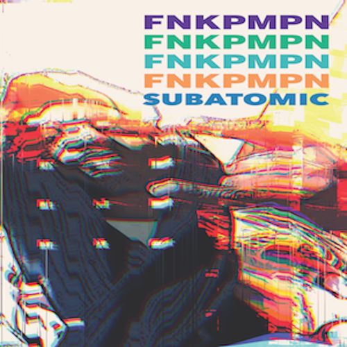 VA - FNKPMPN - Sub Atomic (2021) (MP3)