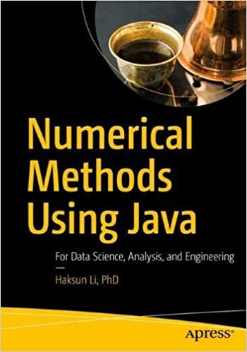 Numerical Methods Using Java For Data Science, Analysis, and Engineering