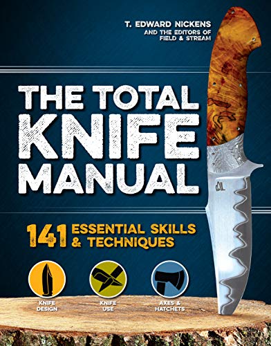 The Total Knife Manual 141 Essential Skills & Techniques