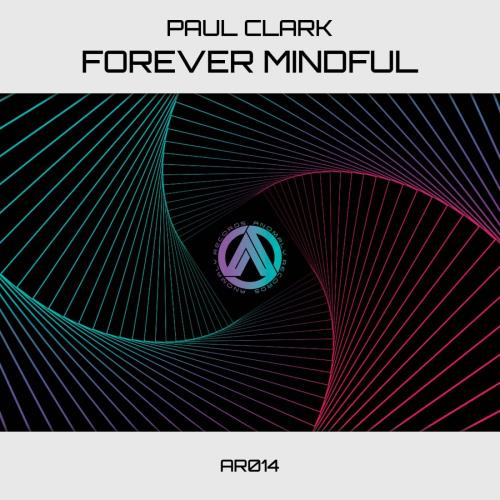 Paul Clark - Forever Mindful (2022)