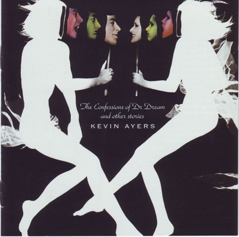 Kevin Ayers - The Confessions Of Dr Dream And Other Stories [1974) (2009) Lossless