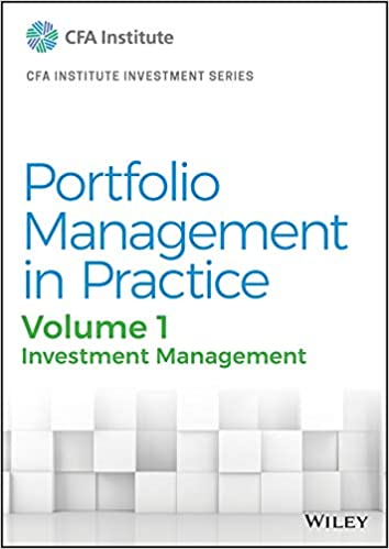 Portfolio Management in Practice, Volume 1 Investment Management (CFA Institute Investment Series)