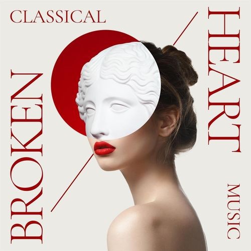 Broken Heart Classical Music (2022)