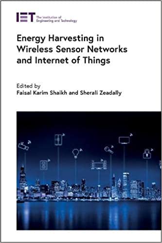 Energy Harvesting in Wireless Sensor Networks and Internet of Things (Control, Robotics and Sensors)