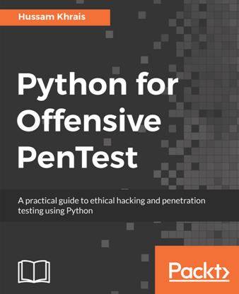 Python for Offensive PenTest  A Practical Guide to Ethical Hacking and Penetration Testing Using Python (True MOB)