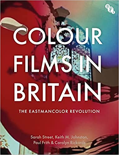 Colour Films in Britain The Eastmancolor Revolution