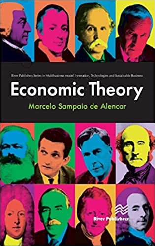 Economic Theory (River Publishers Series in Multi Business Model Innovation, Technologies and Sustainable Business)