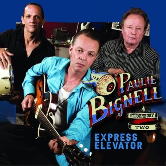 Paulie Bignell and the Thornbury Two - Express Elevator (2021)