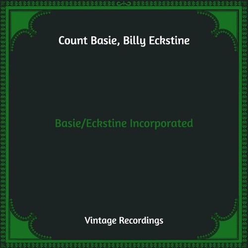 Count Basie/Billy Eckstine - Basie/Eckstine Incorporated (Hq Remastered) (2022)