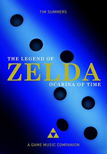 The Legend of Zelda Ocarina of Time A Game Music Companion