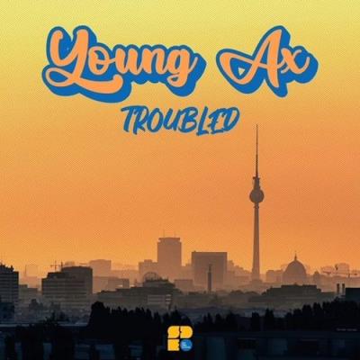 VA - Young Ax - Troubled (2022) (MP3)