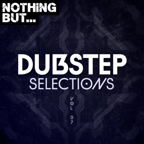VA - Nothing But... Dubstep Selections, Vol. 07 (2022) (MP3)