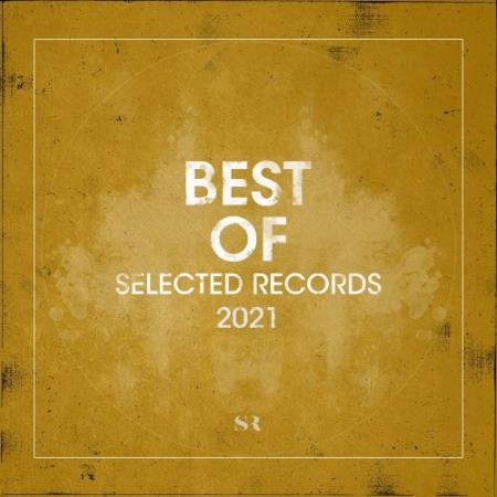 Selected - Best of Selected Records 2021 (2022)