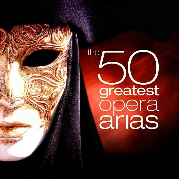 The 50 Greatest Opera Arias (2022) Mp3