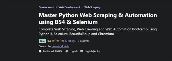 Master Python Web Scraping & Automation Using BS4 & Selenium 2022