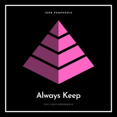 VA - Igor Pumphonia - Always Keep (2022) (MP3)