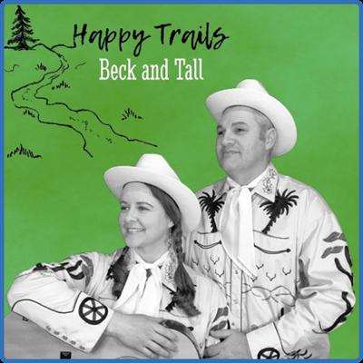 Beck and Tall   Happy Trails (2022)