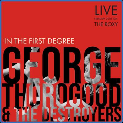 George Thorogood & The Destroyers   In The First Degree (Live, San Diego '81) (2022) [PMEDIA] ⭐