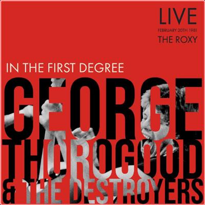 George Thorogood & The Destroyers   In The First Degree (Live, San Diego '81) (2022) Mp3 320kbps ...