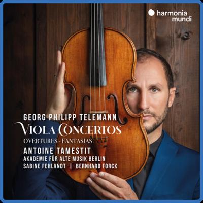 Antoine Tamestit   Georg Philipp Telemann Viola Concertos   Overtures   Fantasias (2022) [24Bit 96kHz] FLAC