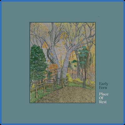 (2021) Early Fern   Place of Rest [FLAC]