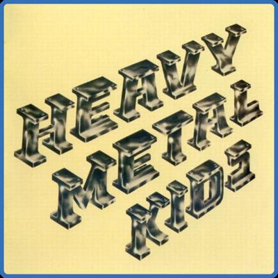 Heavy Metal Kids   Heavy Metal Kids (1974) [2009]