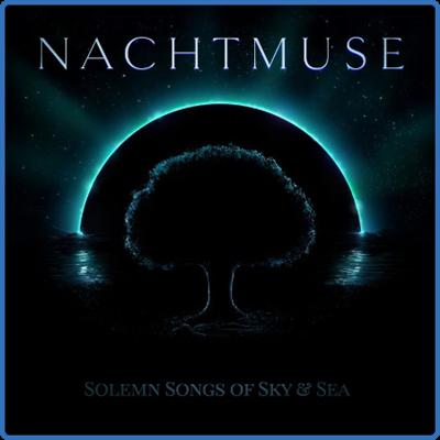 NACHTMUSE   Solemn Songs of Nightsky & Sea (2022)