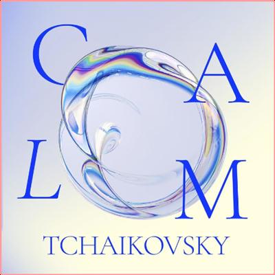 Various Artists   Calm Tchaikovsky (2022) Mp3 320kbps