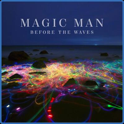Magic Man   Before The Waves 320
