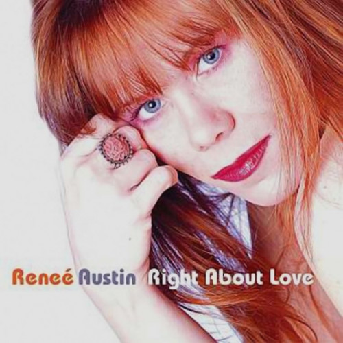 Renee Austin - Right About Love  (2005)