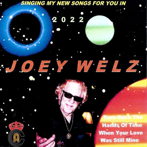 Joey Welz - Singing My New Songs For You In 2022 (2022)