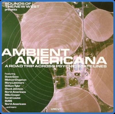 (2021) VA   Ambient Americana, A Road Trip Across Psychic State Lines [FLAC]