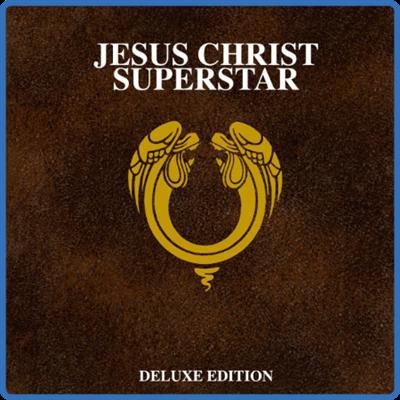 (2021) Andrew Lloyd Webber & Tim Rice   Jesus Christ Superstar [50th Anniversary Edition Remaster] [FLAC]