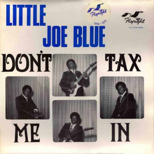Little Joe Blue - 1978 - Don't Tax Me In (Vinyl-Rip) [lossless]