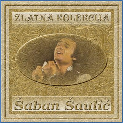 Šaban Šaulić   Zlatna Kolekcija (2014)