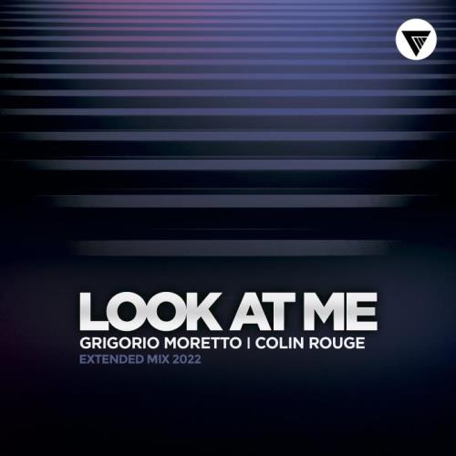 VA - Grigorio Moretto & Colin Rouge - Look At Me (2022) (MP3)